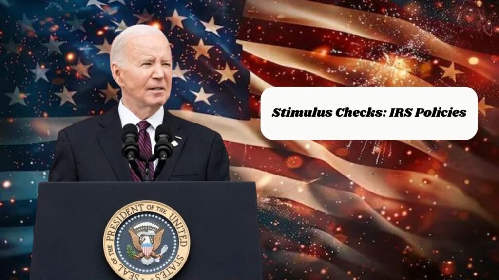 Stimulus Checks: IRS Policies