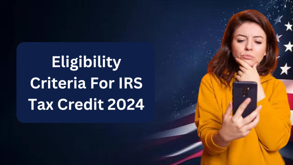 2024 IRS Tax Credit Schedule: Eligibility and Payment Dates You Need to Know