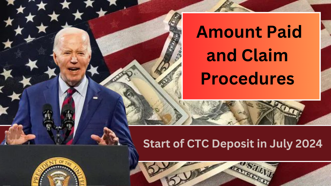 Start of CTC Deposit in July 2024 - Amount Paid and Claim Procedures