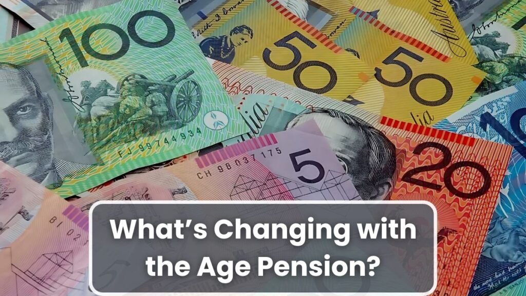 What’s Changing with the Age Pension?