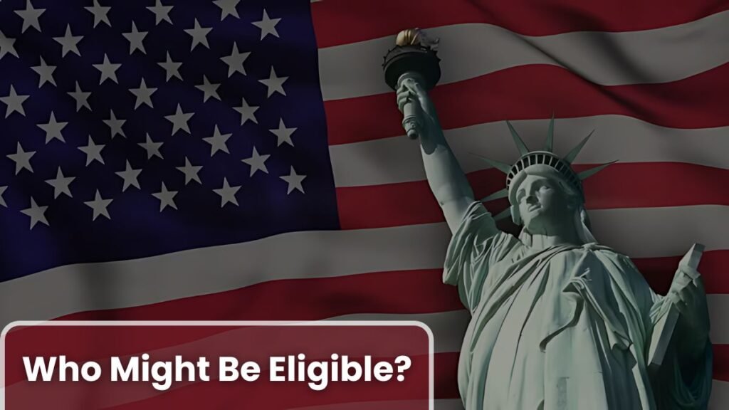 Who Might Be Eligible?