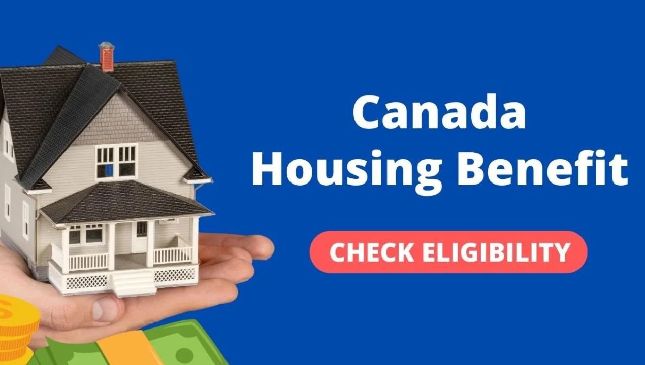 Canada Housing Benefit Eligibility Criteria 2024