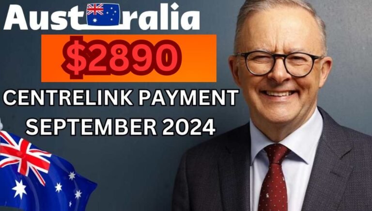 $2890 Centrelink Payment September 2024 Know Eligibility & Payment Date