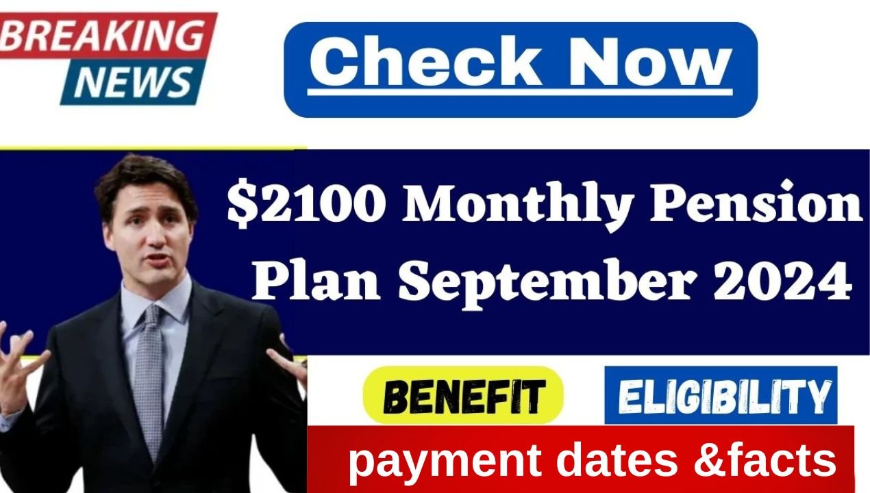 September 2024 $2100 + $1800 + $550 Triple CPP Payment; Be Aware of Your Eligibility & Due Dates